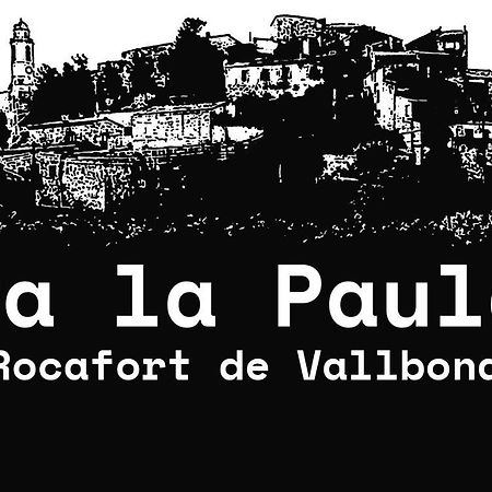 Ca La Paula Appartement Rocafort de Vallbona Buitenkant foto